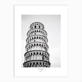 Poster Of Pisa, Italy, Black And White Analogue Photography 3 Art Print