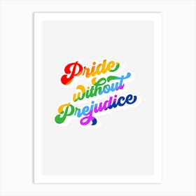 Pride without Prejudice - Retro rainbow LBGTQ Art Print