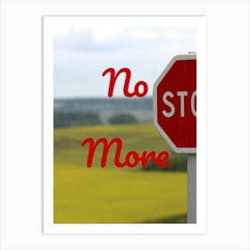 No Stop More Art Print