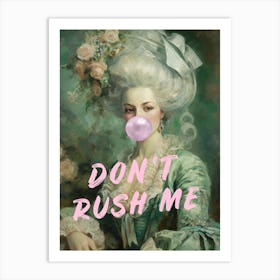 Don'T Rush Me 2 Art Print