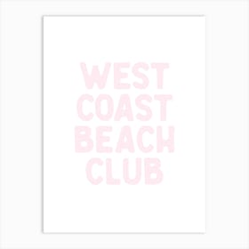 West Coast Beach Club - Light Pink 1 Art Print