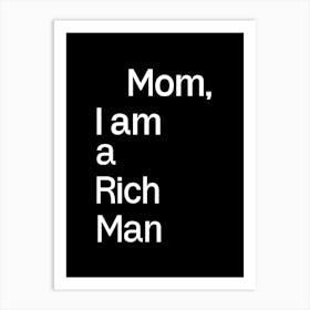 Mom, I Am A Rich Man 1 Art Print