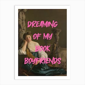 Dreaming of my Book Boyfriends Pink Renaissance Art Print