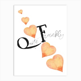 Quite Frankly Art Print
