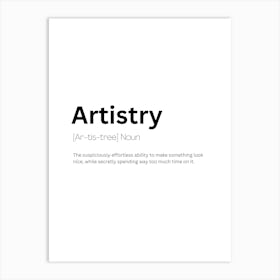 Artistry Definition Meaning Art Print