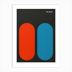 Matrix Red pill Blue pill Art Print