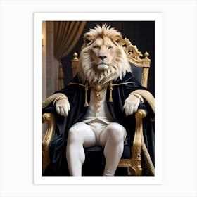 King Regalis the Wise Sovereign of the Pridelands:The Royal Animal Series Art Print