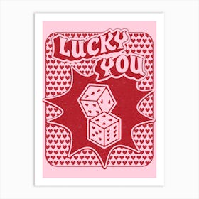 Lucky You Dice in Pink and Red Art Print