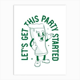 'Let This Party Get Started' retro print in green Art Print