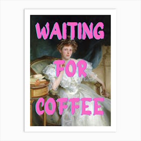 Waiting For Coffee 1 Art Print