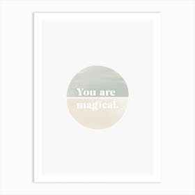 You Are Magical Sage Green Art Print