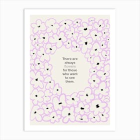 There Are Always Flowers Lila Art Print