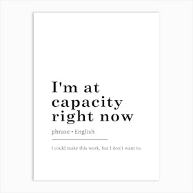 I'm At Capacity Right Now Definition Print - Funny Dictionary Poster