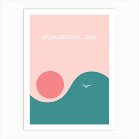 WONDERFUL DAY Art Print