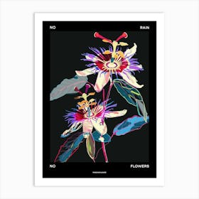 No Rain No Flowers Poster Passionflower 3 Art Print