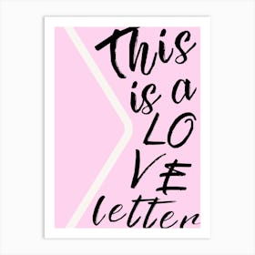 This Is A Love Letter Art Print