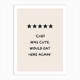 Chef Was Cute - Cream Art Print