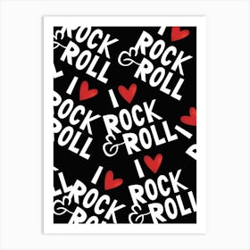 I LOVE ROCK & ROLL Art Print