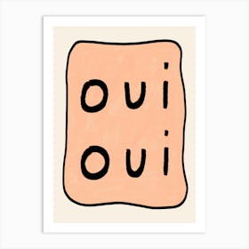 Oui Oui Orange Art Print