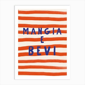 Mangia E Bevi Art Print