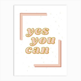 Yes You Can Girls Art Print