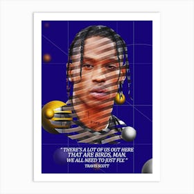 Quote In Ribbon Famous People Travis Scott ― There S A Lot Of Us Out Here That Are Birds, Man Art Print