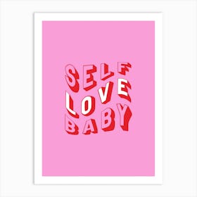 Self Love Baby Art Print