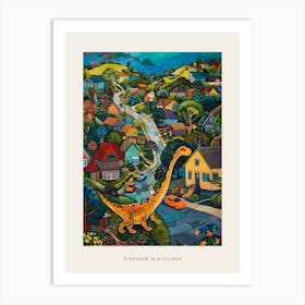 Cute Colourful Dinosaur In A Village 2 Poster Art Print