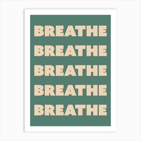 Breathe Repeating Text, cool, relax, vintage, retro, mental health, words, typography, groovy, funky, reminders, motivating, inspiring Art Print