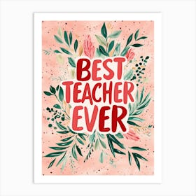 Best Teacher Ever No 1 Art Print