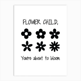 Flower Child - You're About To Bloom - Retro - 60's - Print - White Art Print