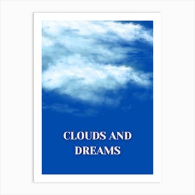 Clouds And Dreams Art Print