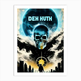 Death, What Say You? ~Reimagined 15 Art Print