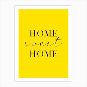 Home Sweet Home Vibrant Yellow Art Print