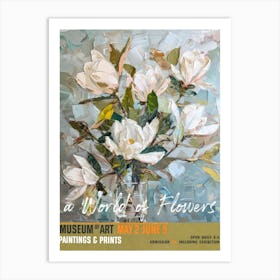 A World Of Flowers, Van Gogh Exhibition Magnolia 4 Art Print