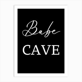 Babe Cave 1 Art Print