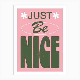 Just Be Nice - Wall Art Poster Quote Print Art Print