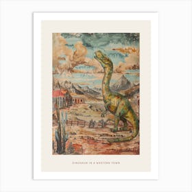 Dinosaur In A Western Town Painting Poster Art Print