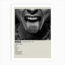 Binge By Machine Gun Kelly 2018 Poster Art Print