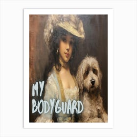 My Bodyguard Art Print