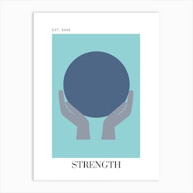 7 Strength - Blue Art Print