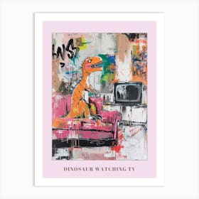 Dinosaur Watching Tv Pink Graffiti Brushstroke 2 Poster Art Print