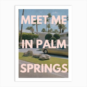 Meet Me In Palm Springs 2 Art Print