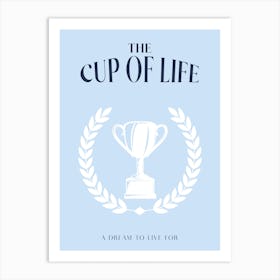 A Cup Of Life Blue Art Print