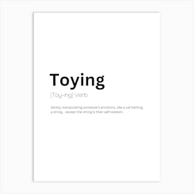 Toying Definition Meaning Art Print