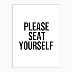 Please Seat Yourself Art Print