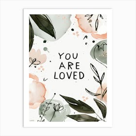 You Are Loved Art Print