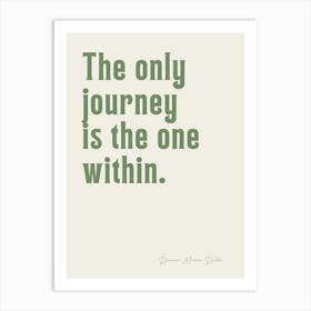 The only journey Art Print