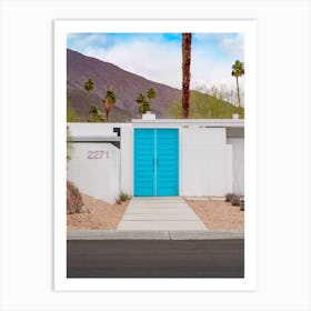 Turquoise Blue Doors At Home In Palm Springs Art Print