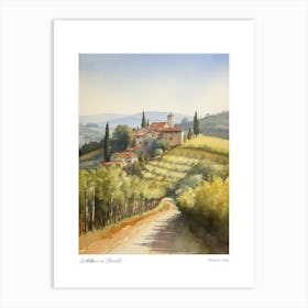 Castellina In Chianti, Tuscany, Italy 1 Watercolour Travel Poster Art Print